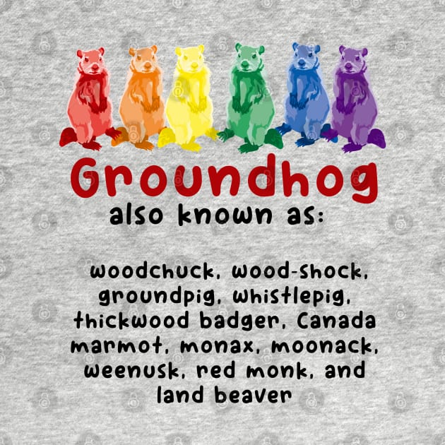 A Rainbow Groundhog By Any Other Name by Slightly Unhinged